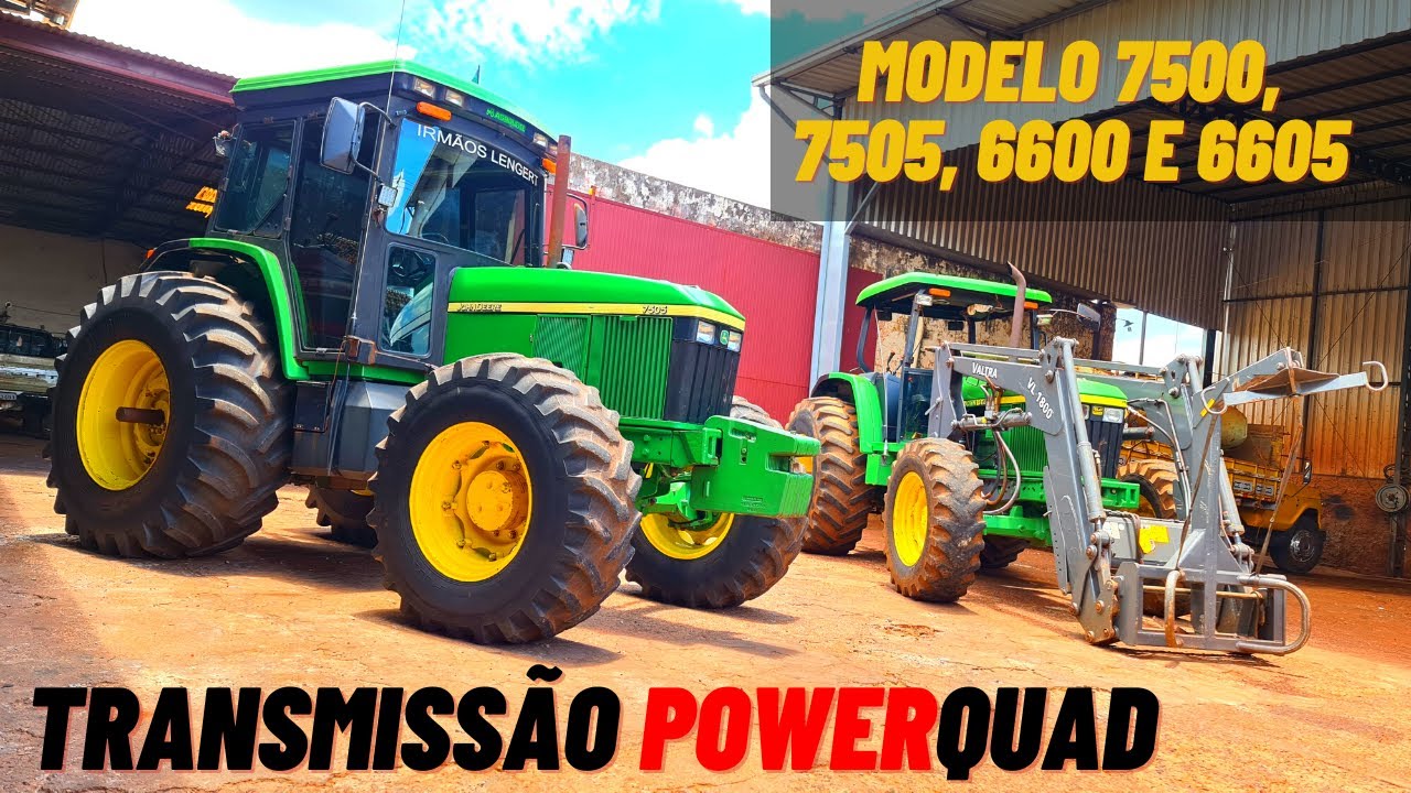 JOHN DEERE 7500, 7505, 6600 e 6605 | Transmissão POWERQUAD | Em detalhes | Ficha técnica