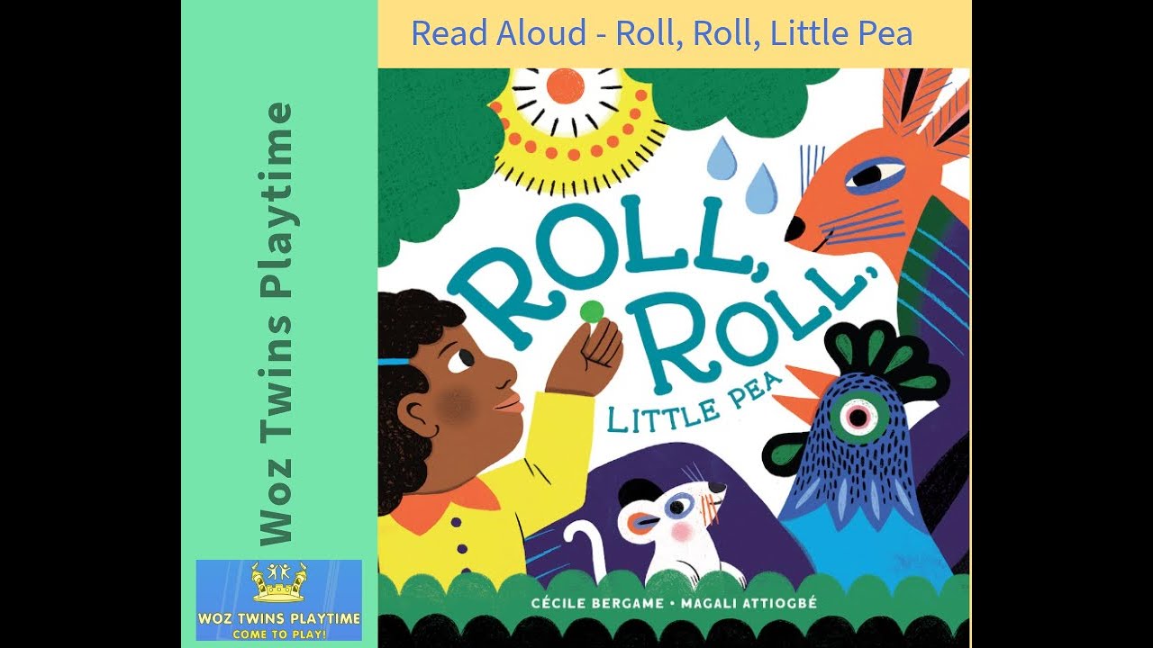 Read Aloud - Roll Roll Little Pea