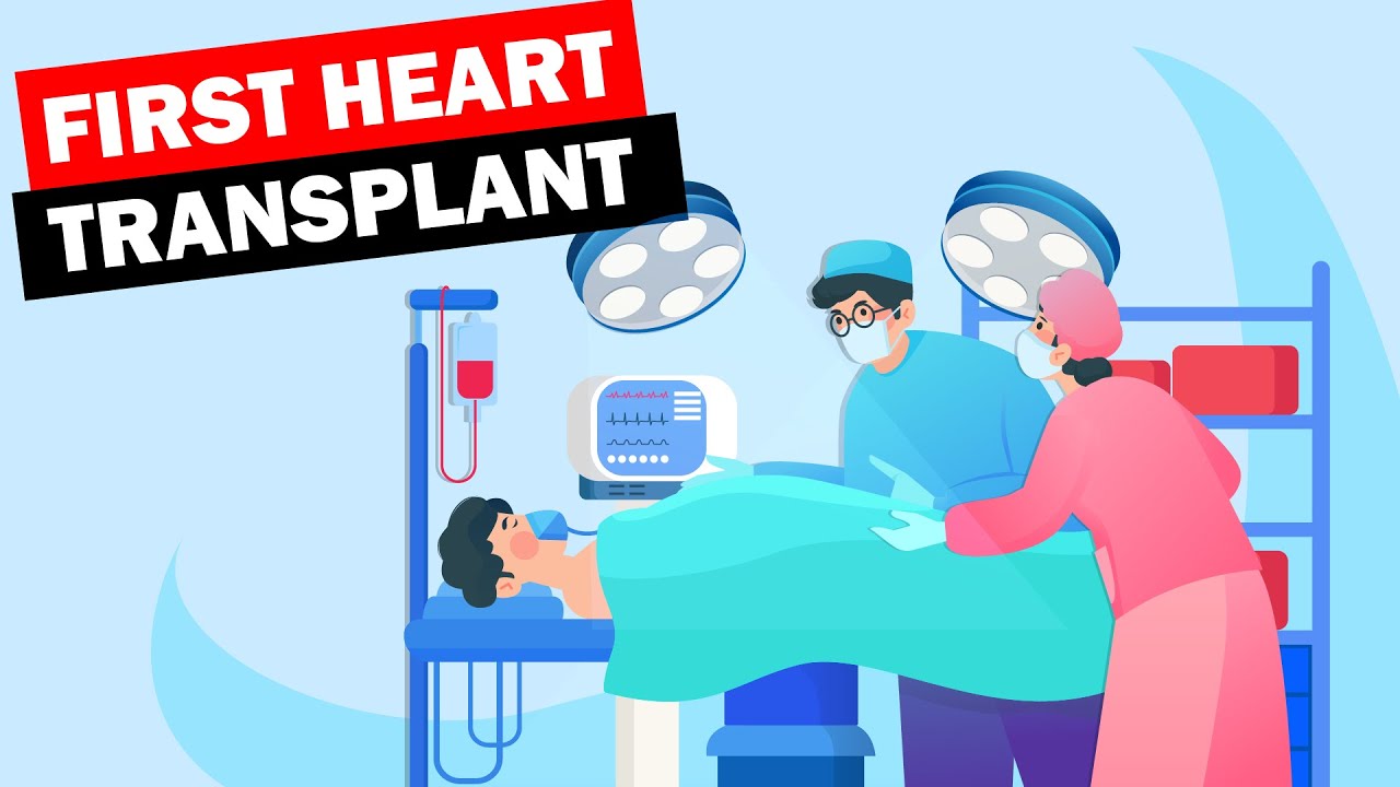 The First Heart Transplant and the Story Behind It