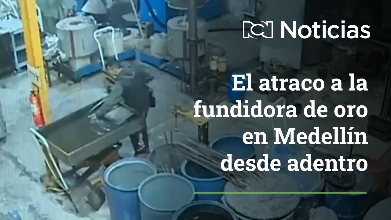 Video interno de la bodega de oro: así fue el atraco a fundidora en Medellín