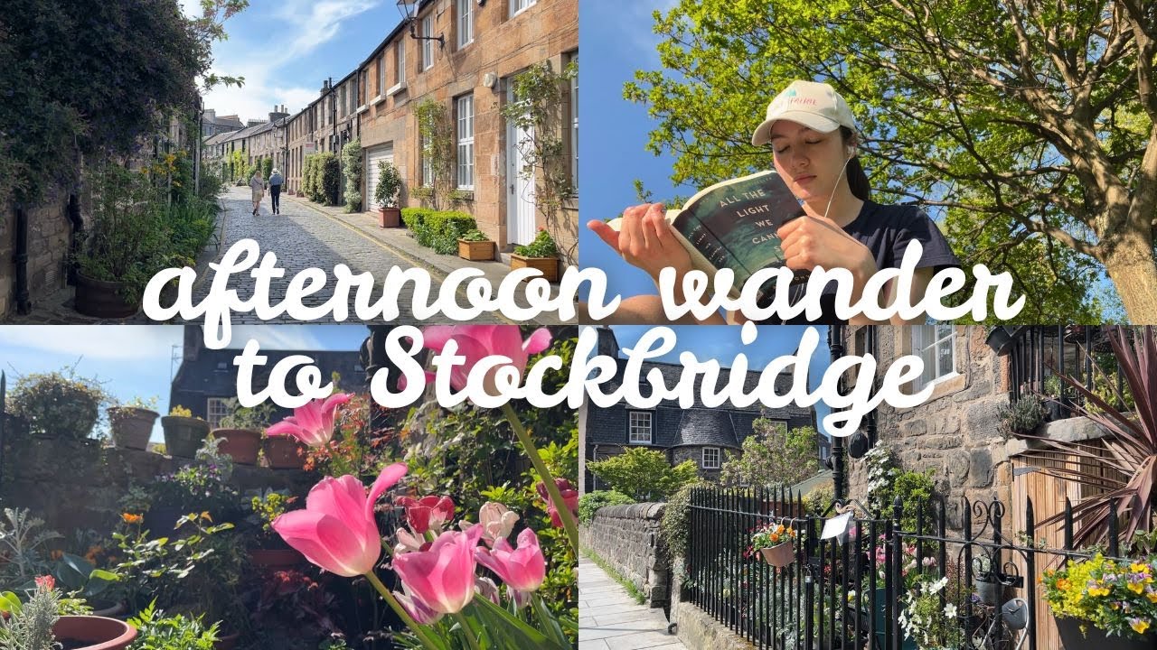 Afternoon Wander to Stockbridge | Every Day May in Edinburgh