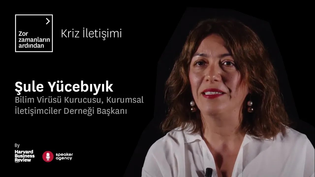 Kriz İletişimi | Zor Zamanların Ardından - Şule Yücebıyık