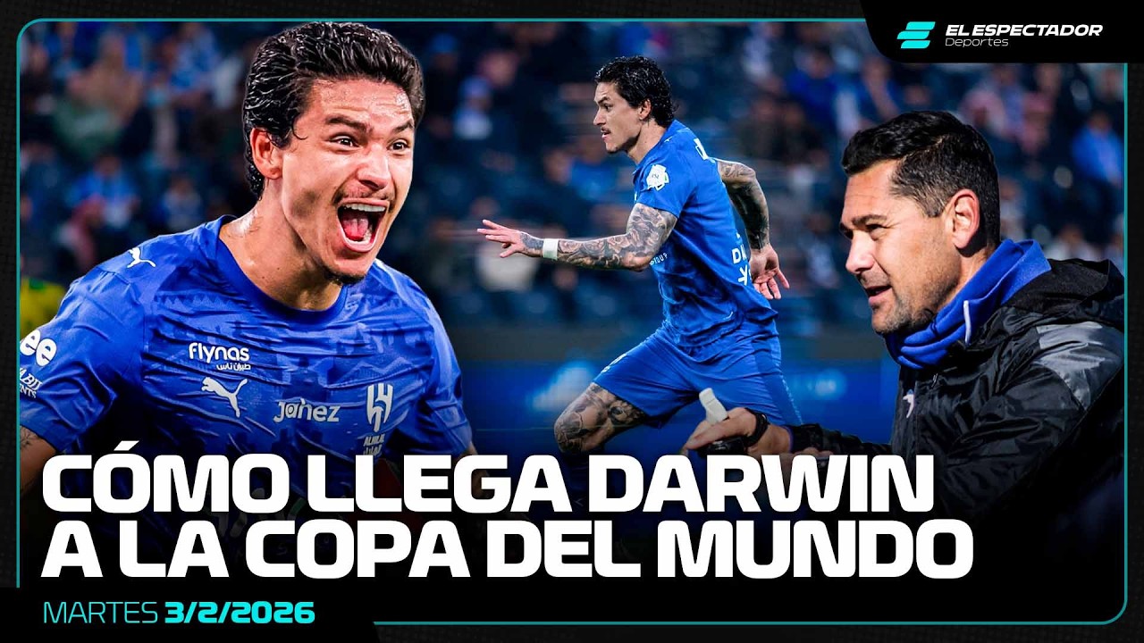 ¿COMO LLEGA DARWIN NÚÑEZ A LA COPA DEL MUNDO? | ÁLVARO SAFFA EN CONVOCADOS | 3/2/2026
