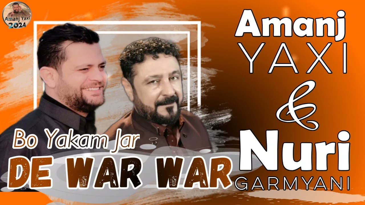 Amanj Yaxi U Nuri Garmyani 2024 - Dewar War Nwe