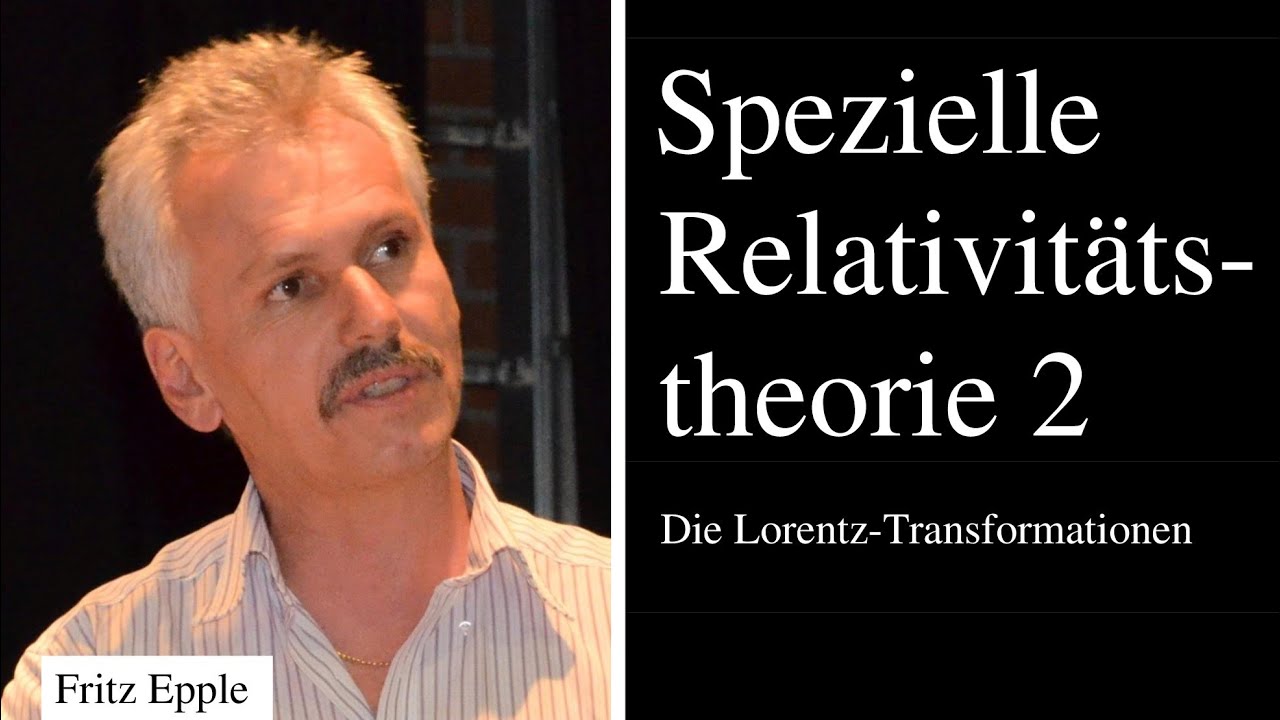 Spezielle Relativitätstheorie 2 - Die Lorentz-Transformationen