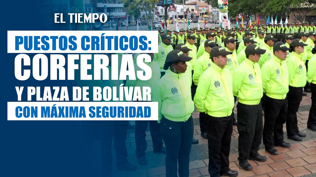 Más de 11.000 policías custodiarán las elecciones en Bogotá: Corferias, Plaza de Bolívar y más