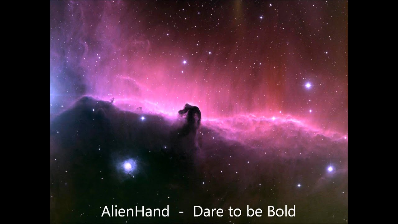 AlienHand - Dare to be Bold [HQ]