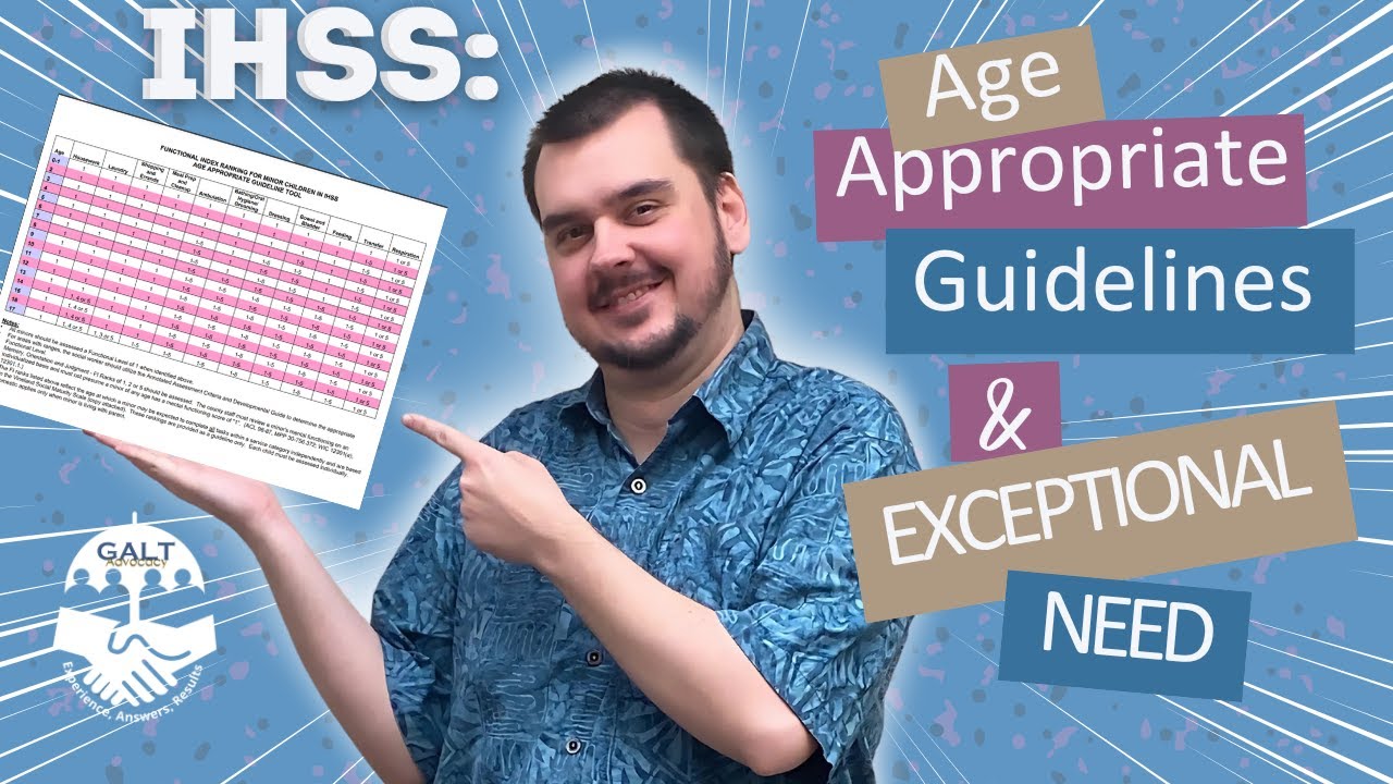 IHSS: Age appropriate guidelines and exceptional needs