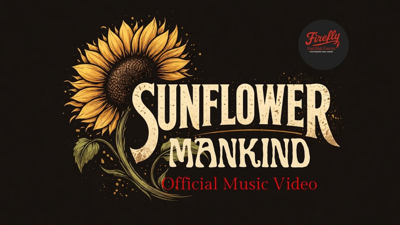 SUNFLOWER - MANKIND ( OFFICIAL VIDEO MUSIC ) 