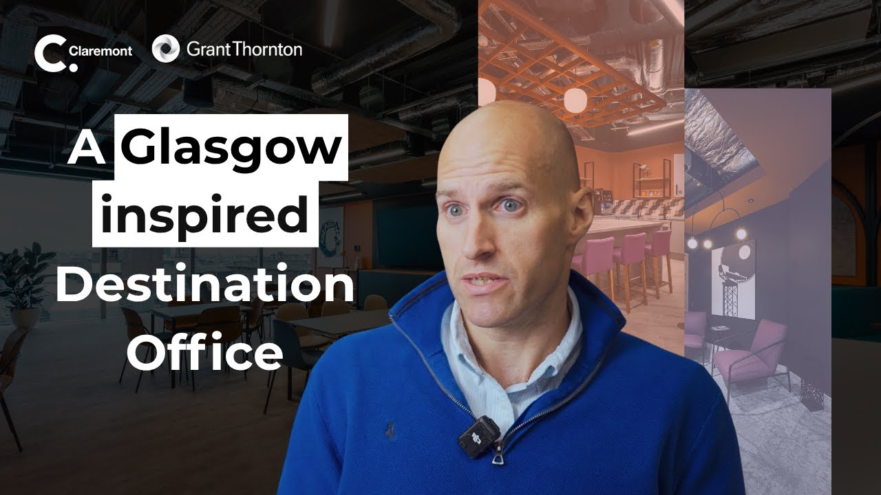 How we brought to life a Glasgow inspired Destination Office for Grant Thornton