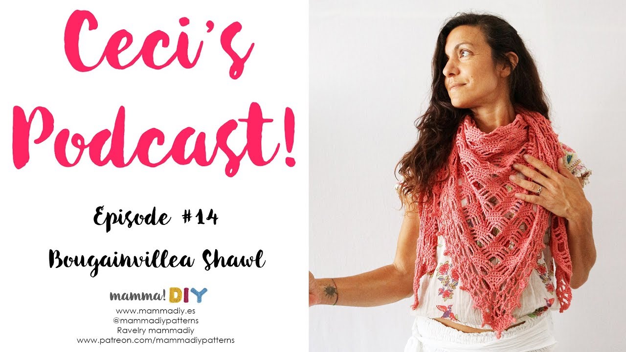 Crochet and Knitting Podcast Episode 14 by Cecilia Losada of Mamma Do It Yourself