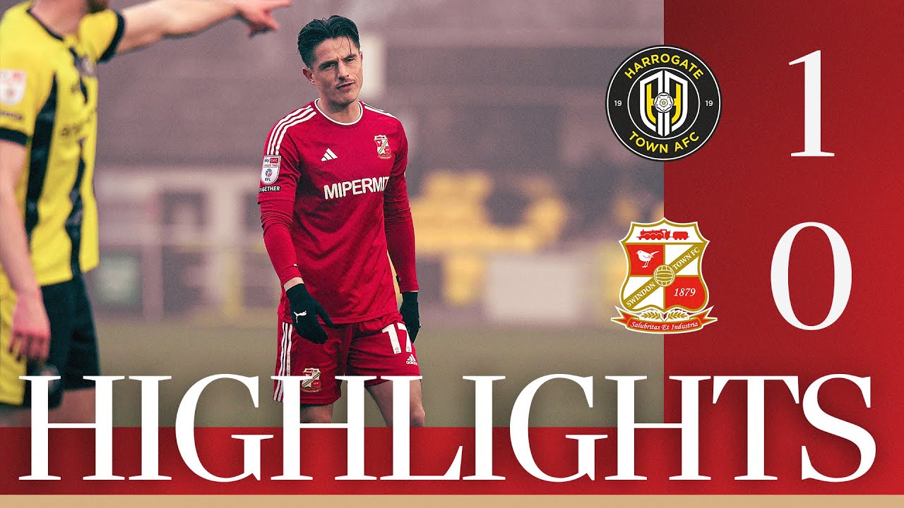 Extended Highlights: Harrogate Town vs Swindon Town