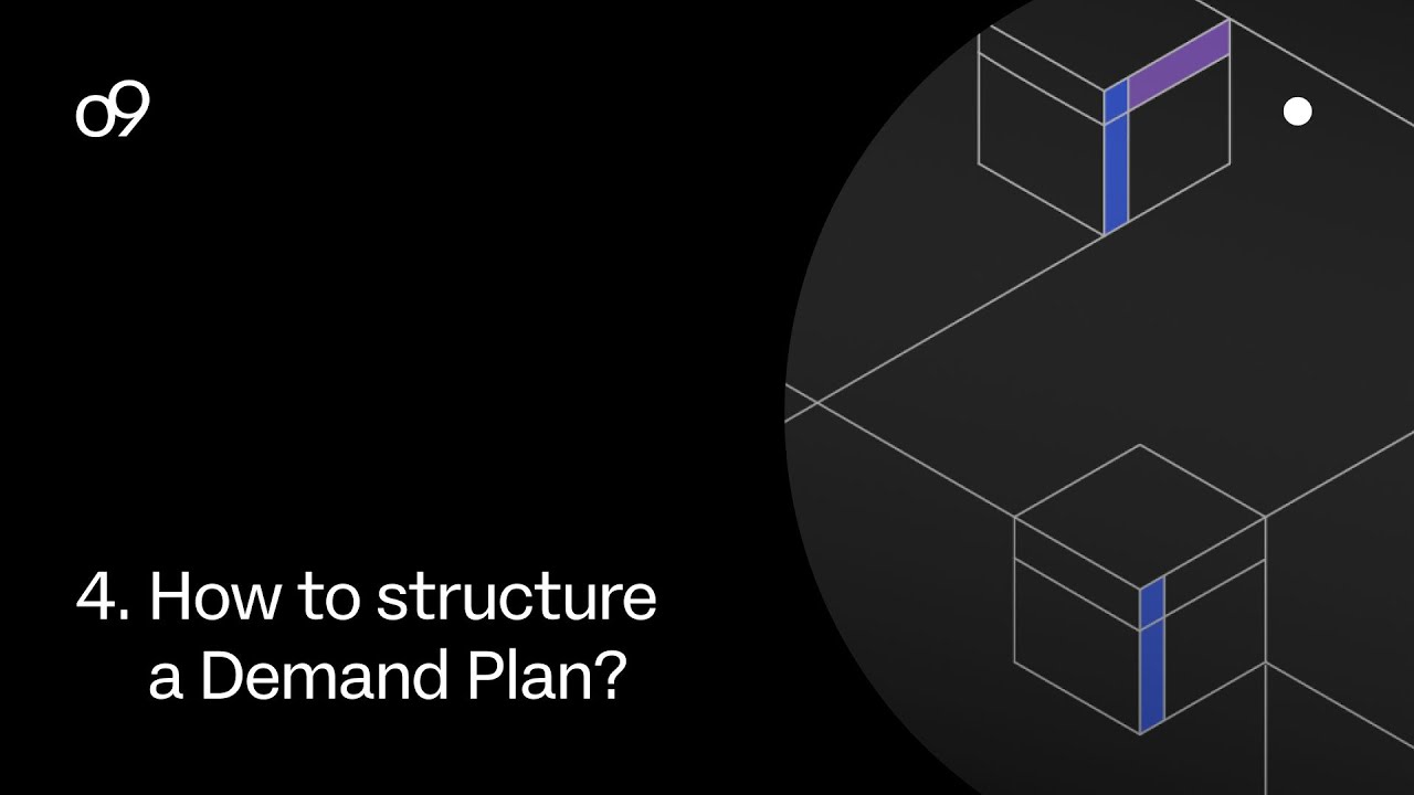 4. How to structure a Demand Plan? | Demand Planning 101