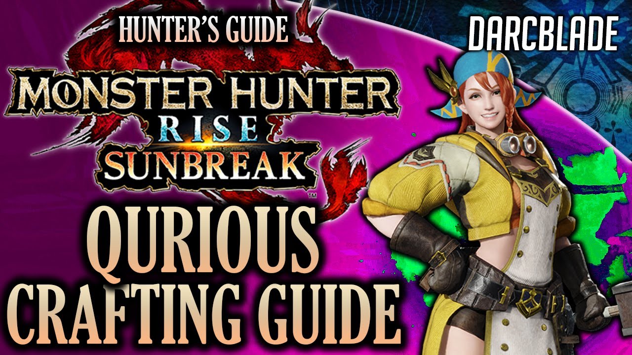COMPLETE QURIOUS CRAFTING GUIDE (WEAPONS & ARMOR) : MH RISE SUNBREAK