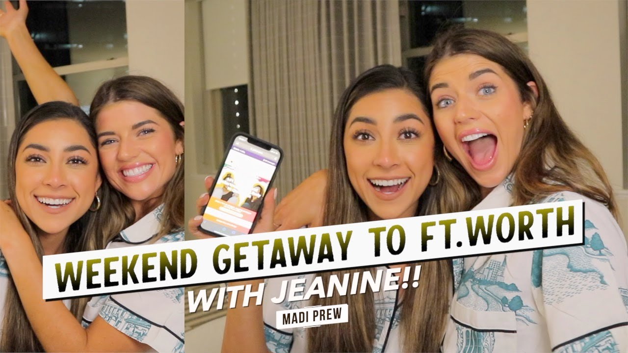 Weekend Getaway to Ft Worth with Jeanine!!  | Madi Prew