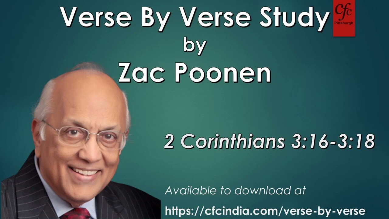 11. 2 Corinthians 3:16 to 3:18 - Zac Poonen - Verse By Verse Study