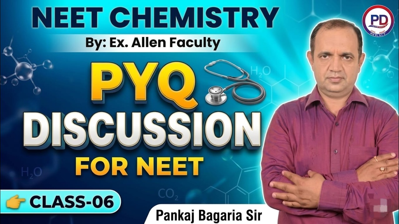 PYQ DISCUSSION FOR NEET Class-6 | NEET CHEMISTRY By: Ex. Allen Faculty | Pankaj Bagaria Sir