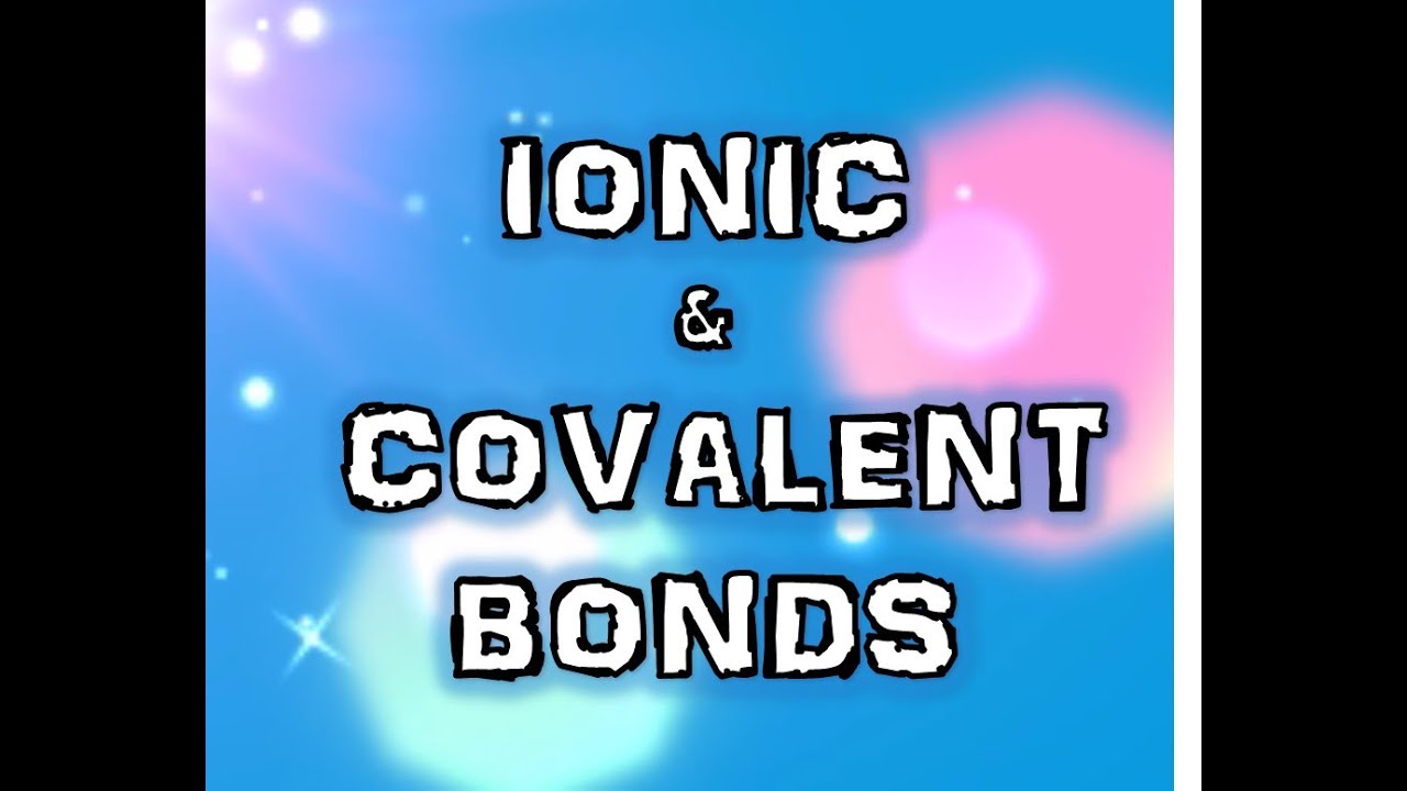 Ionic and Covalent Bonds Made Easy
