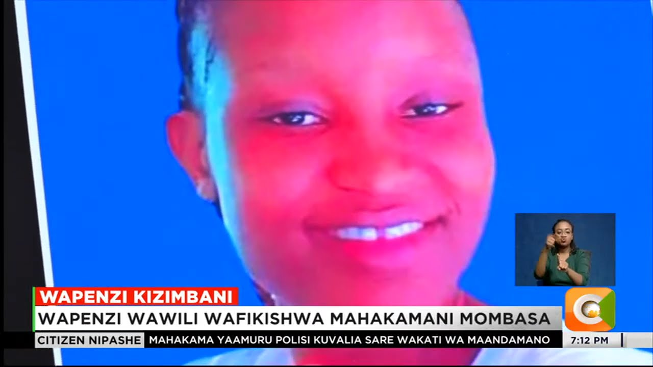 Wapenzi wawili wafikishwa mahakamani Mombasa kwa tuhuma za kuhusika na mauaji