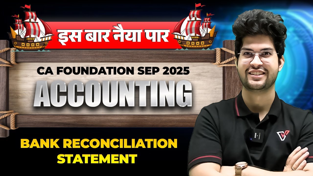 Accounts: Bank Reconciliation Statement | CA Foundation Accounts | CA Rishabh Rohra