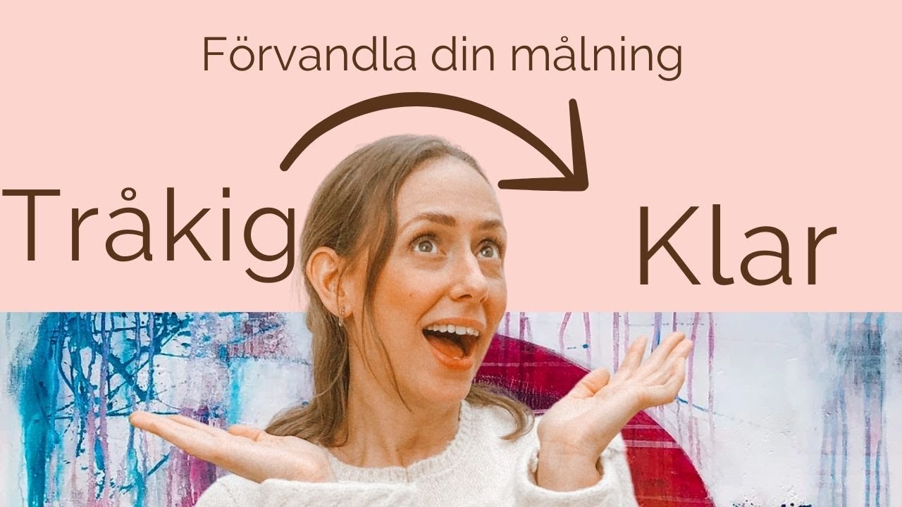 Hur du snabbt räddar din målning från tråkig till fin!