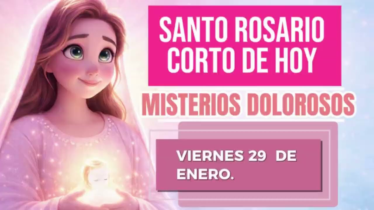Santo Rosario corto del día viernes 30 de enero misterios dolorosos 