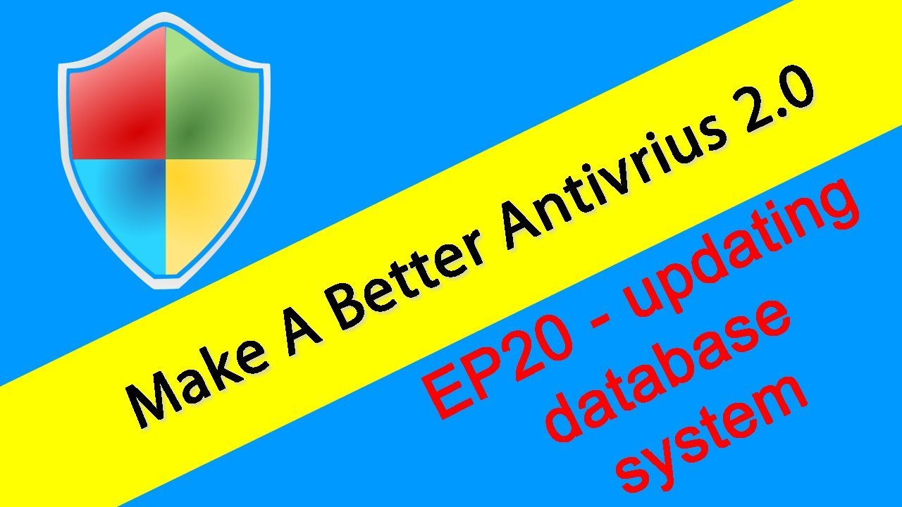 Making An Antivirus (Version 2) S2 E20 Updating Database System