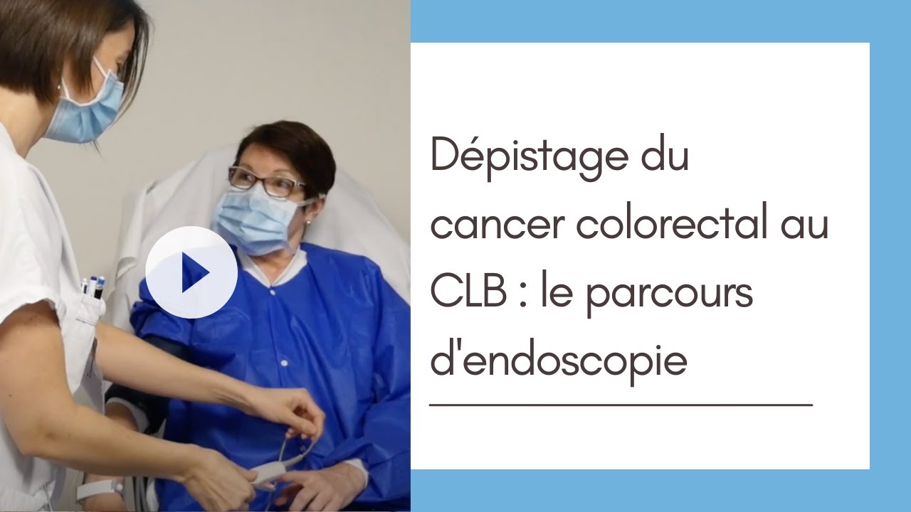 Dépistage du cancer colorectal au Centre Léon Bérard : le parcours d'endoscopie