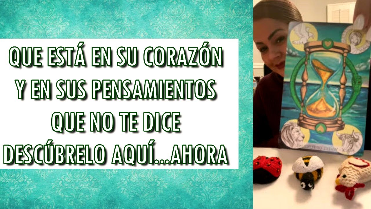 QUE ESTÁ EN SU CORAZÓN ❤️ Y EN SUS PENSAMIENTOS 💭 QUE NO TE DICE 🤐😐 DESCÚBRELO AQUÍ...AHORA💫