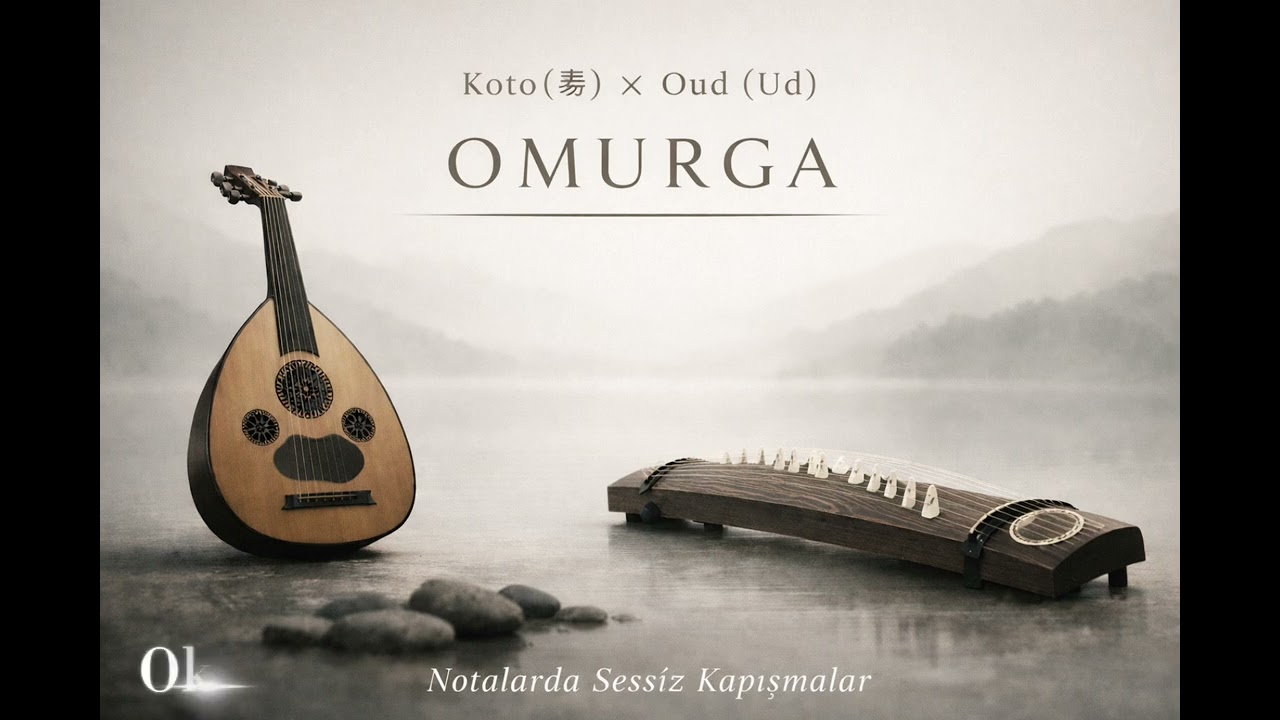 Omurga | Ud (Oud) × Koto（琴). Sessiz Kapışmalar | Silent Confrontations