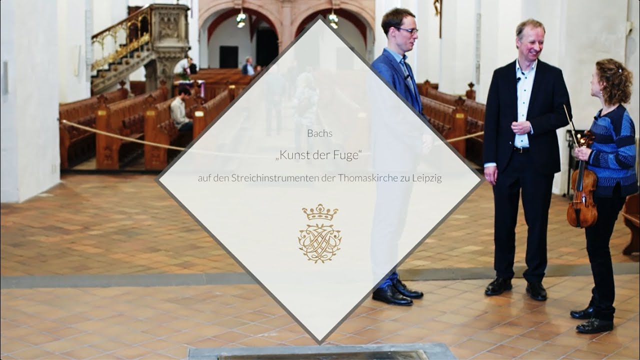 Die Kunst der Fuge auf den Streichinstrumenten der Thomaskirche