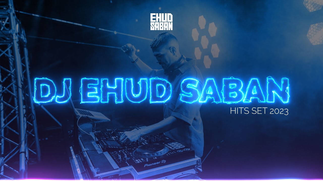 סט רמיקסים חתונות 2023 - DJ EHUD SABAN | דיג'יי אהוד סבן