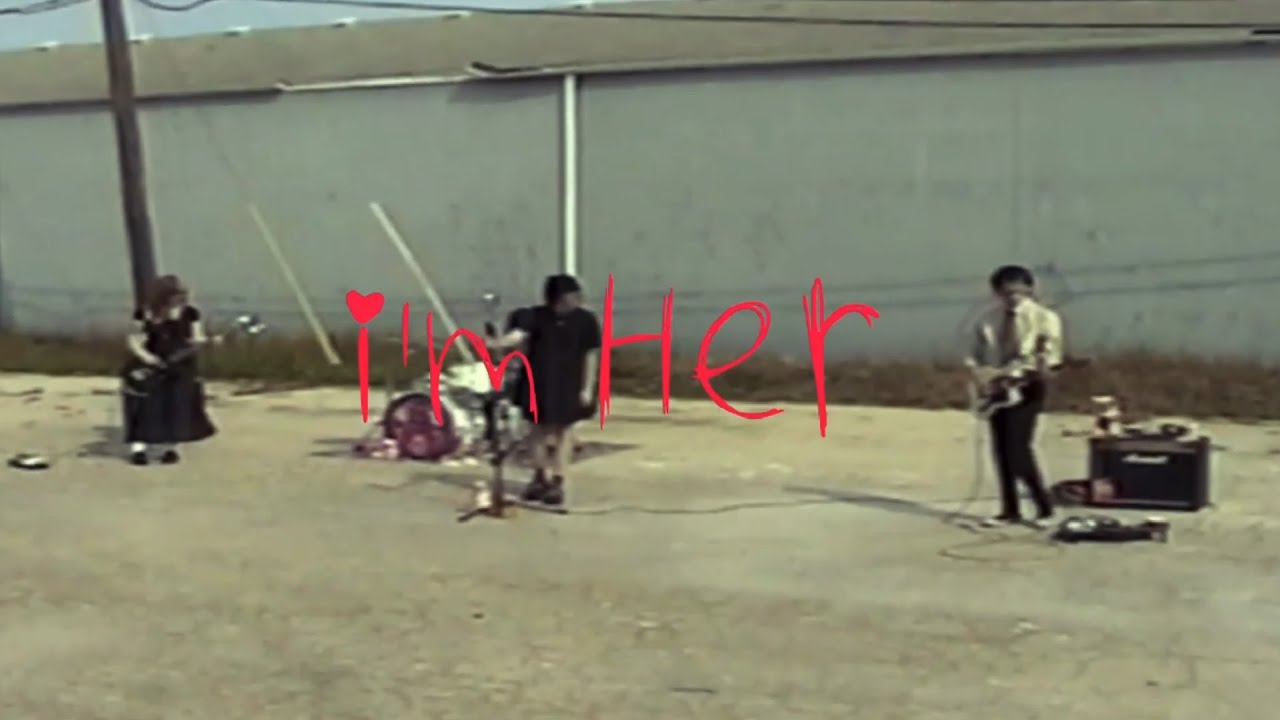 The Heartthrobs - I'm Her (Official Music Video)