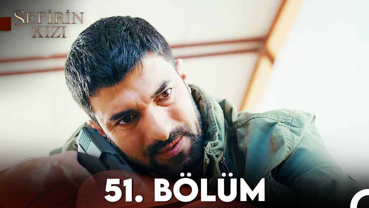 Sefirin Kızı 51. B&ouml;l&uuml;m (FULL HD)
