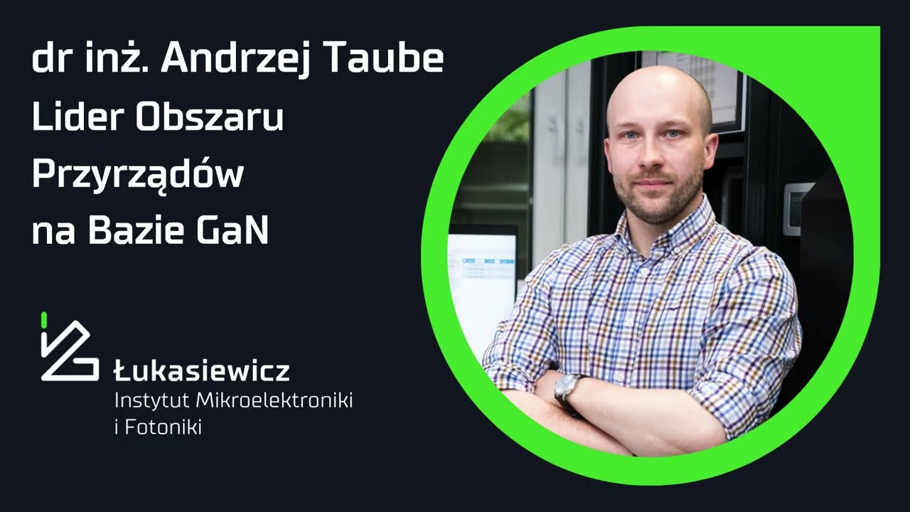 Przyrządy na bazie azotku galu w Łukasiewicz - IMiF: Technologia i potencjalne zastosowania.