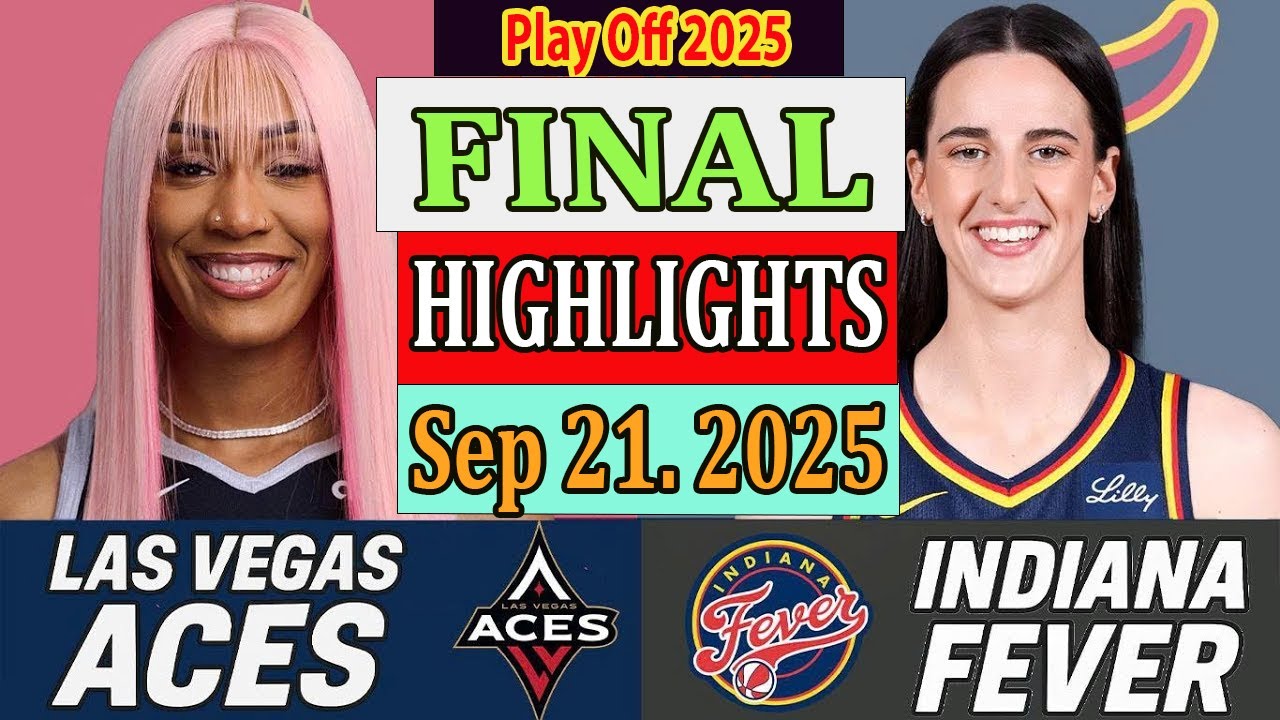 las vegas aces vs indiana fever GAME 1 FINAL Highlights [Sep 21, 2O25]|  Play off 2025