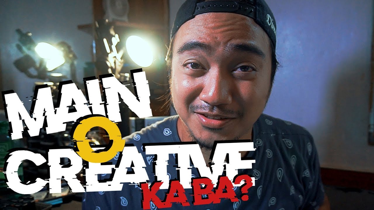 MAIN BA O CREATIVE KA? 