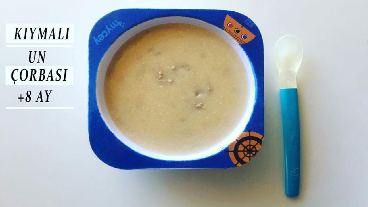 Bebekler için Kilo Aldıran Kıymalı Un Çorbası | Bebeklere Çocuklara Protein Çorbası
