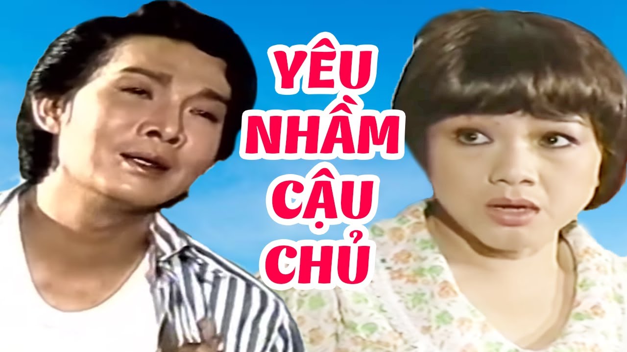 Yêu Nhầm Cậu Chủ Full - Cải Lương Xã Hội Hay Nhất | Vũ Linh, Phương Hồng Thủy, Tấn Beo