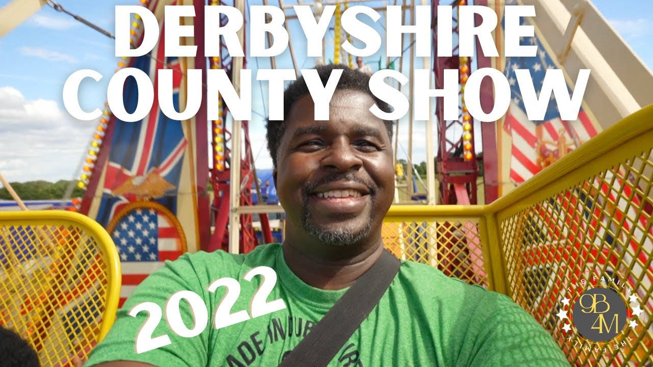 Enjoy the 140th Derbyshire County Show | 2022 | English County Show (County Fair)