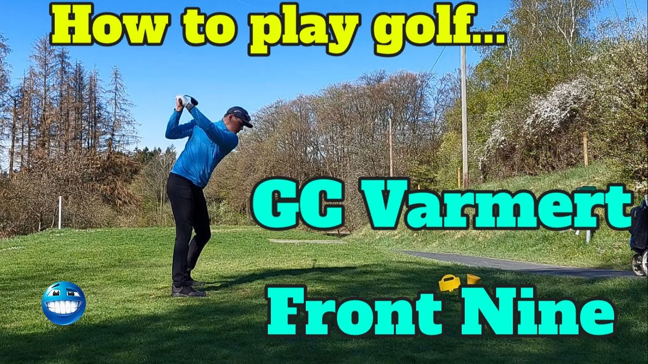 How to play golf... -  GC Varmert / Front Nine - #1 Golf-Course-Vlog
