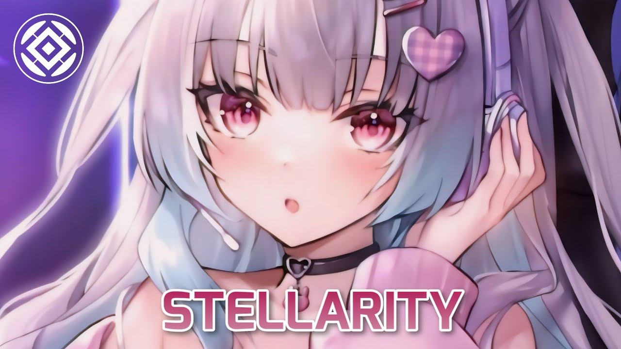 Nightcore - Stellarity (TriangleReality & Chiru-san)