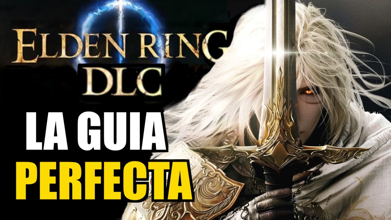 EL ORDEN PERFECTO PARA JUGAR EL DLC DE ELDEN RING