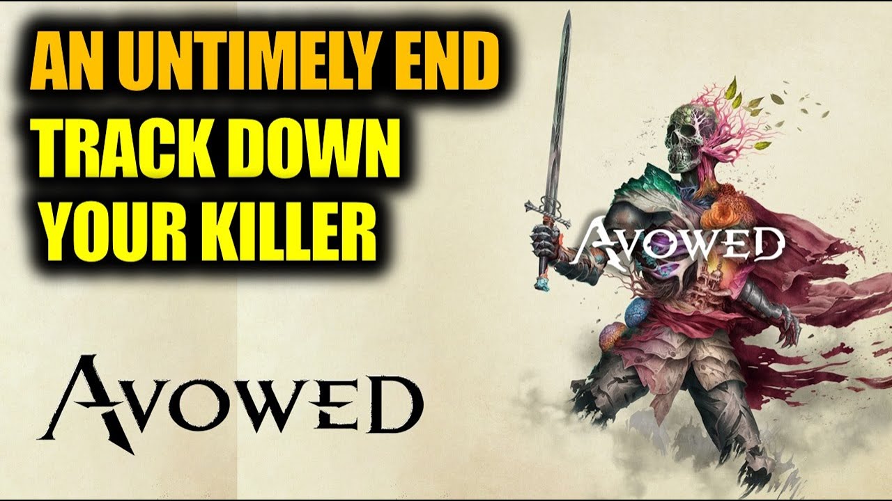 Track Down your Killer (An untimely end) | Avowed