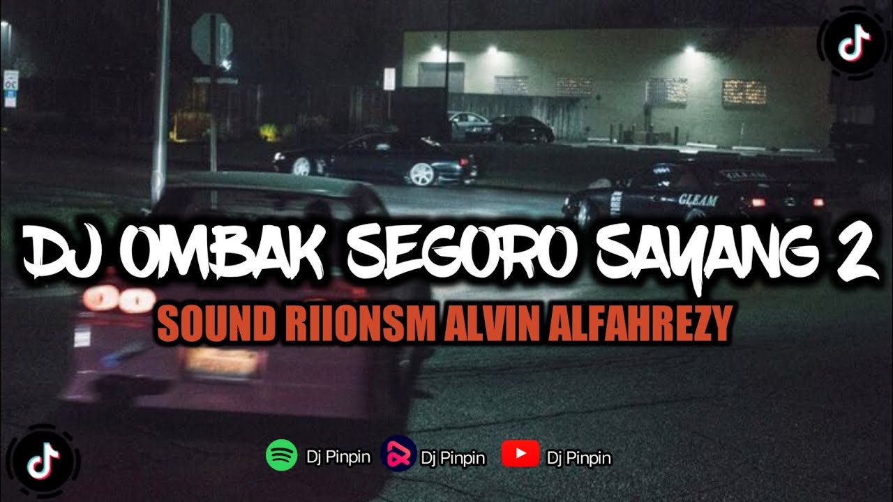 DJ OMBAK SEGORO SAYANG 2 SOUND RIIONSM ALVIN ALFAHREZY || MENGKANE SOUND VIRAL TIKTOK TERBARU