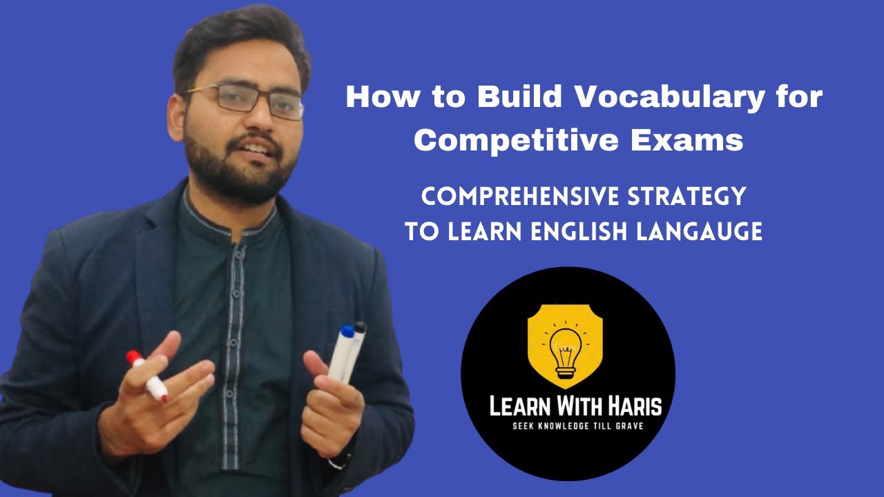 How to Build Vocabulary for Competitive Exams/Strategy to Learn English Language by M.Haris