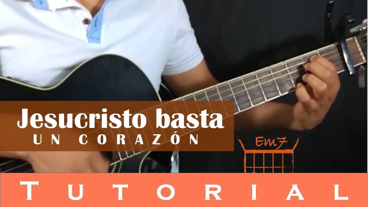 Jesucristo basta - Un corazón (Versión acústica) | Tutorial guitarra, acordes.