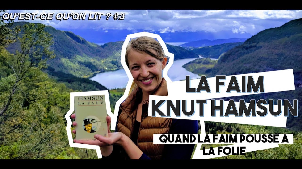 QU'EST-CE QU'ON LIT ? #3  - LA FAIM DE KNUT HAMSUN