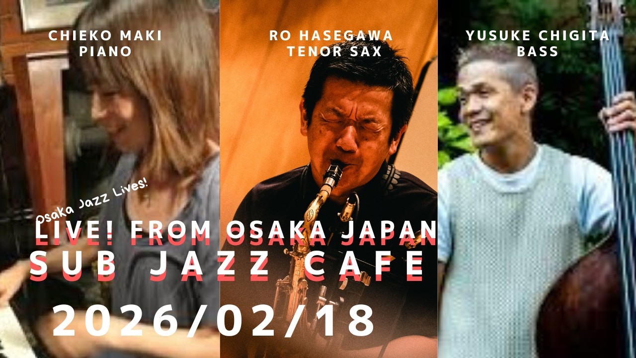 2026年2月18日(wed) Chieko Maki;piano Yusuke Chigita;bass Ro Hasegawa;tenor sax