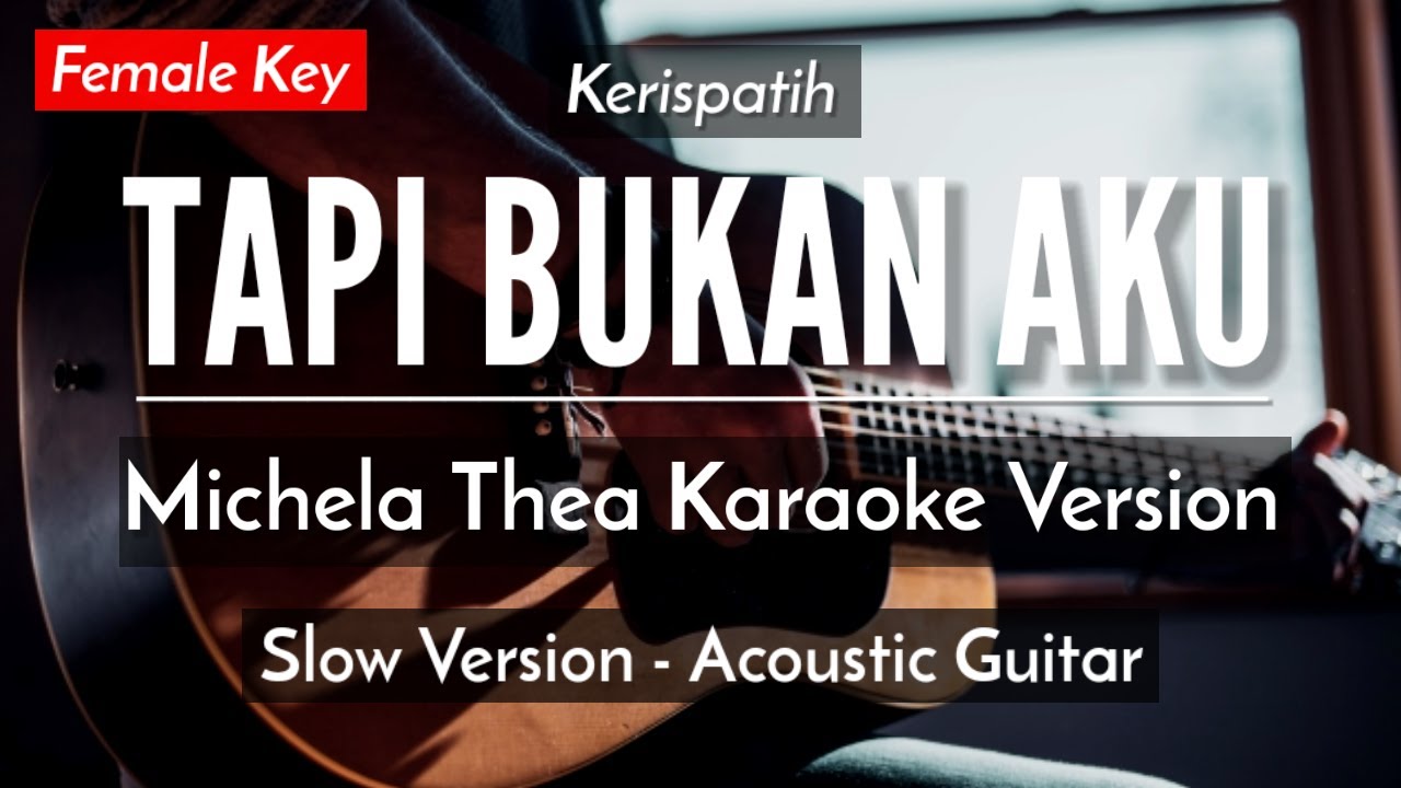 Tapi Bukan Aku (Karaoke Akustik) - Kerispatih (Female Key | HQ Audio)